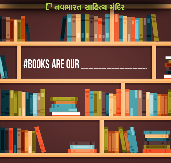 #Books are our ___________

Fill in the blanks with what you think is true for you! 

#Reading #Literature #NavbharatSahityaMandir