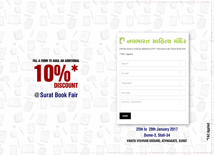 Fill a simple form to receive an SMS which you can show to avail an additional 10% discount* at our stall at the #SuratBookFair, Dome no. 3, Stall no. 34.

ફોર્મ ભરીને મેળવેલ SMS  #SuratBookFair માં Dome no. 3, Stall no. 34 અમારાં stall પર બતાવીને મેળવો વધુ 10% ડિસ્કાઉન્ટ*
શરતો લાગુ*.

Fill the form here: https://goo.gl/2IDw0h

#NavbharatSahityaMandir #Ahmedabad #Surat #LiteratureLovers #Books #Reading