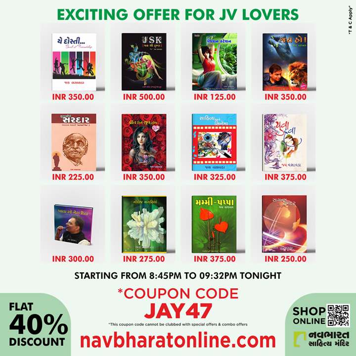 navbharatonline.com પર JAY47 કૂપન કોડનો ઉપયોગ કરી આજે સાંજે  8:45PM થી 9:32PM 47 મિનિટ માટે જય વસાવડાના કોઈપણ પુસ્તક પર ફલેટ 40%નું ડિસ્કાઉન્ટ મેળવો. તો JV Lovers તૈયાર છો ને?

#JayVasavada #JVLovers #SpecialOffer #NavbharatSahityaMandir #ShopOnline #Books #Reading #LoveForReading #BooksLove #BookLovers #Bookaddict #Bookgeek #Bookish #Bookaholic #Booklife #Bookaddiction #Booksforever