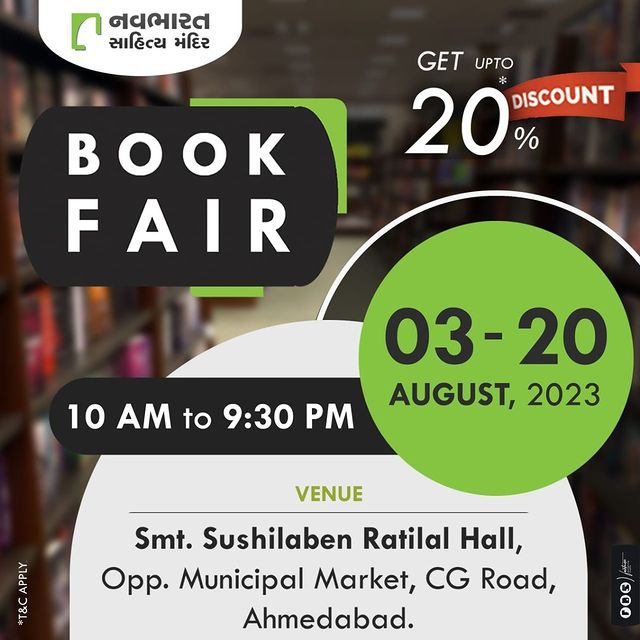 Calling all bookworms!

Get ready to soak yourself in the enchanting book fair of the year!

Date: 3rd August to 20th August, 2023
Time: 10 A.M to 10 P.M
Address: Smt.Sushilaben ratilal hall, Swastik cross roads, C.G.Road, Ahmedabad.

#BookFair2023 #LiteraryExtravaganza #positive_paaji #SponsorshipOpportunity #BookLoversParadise #CelebrateReading #PassionateReaders #BookwormsUnite #SupportLiteracy #JoinTheFair #BookaholicCommunity #navbharatsahityamandir